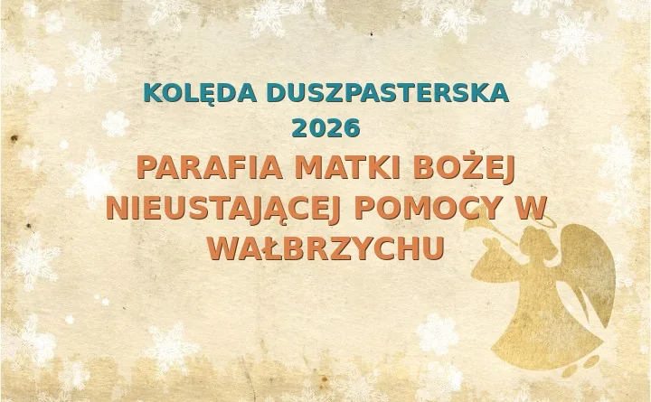 Parafia Matki Bożej Nieustającej Pomocy w Wałbrzychu – harmonogram kolęd (wizyt duszpasterskich) 2026