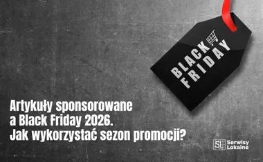 Obraz do artykułu: Artykuły sponsorowane a Black Friday 2026. Jak wykorzystać sezon promocji?