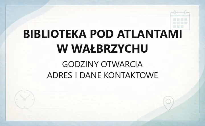 Biblioteka pod Atlantami w Wałbrzychu - kontakt, filie, karta i katalog online