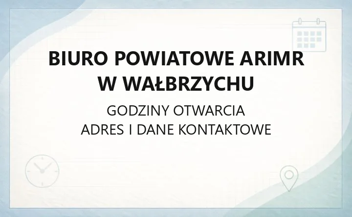 Biuro Powiatowe ARiMR w Wałbrzychu - kontakt, godziny, programy pomocowe
