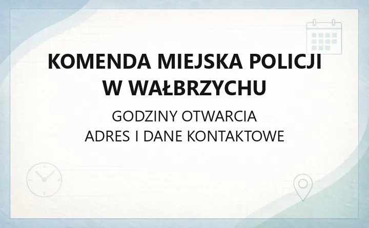 Komenda Miejska Policji w Wałbrzychu - kontakt, komisariaty, dyżury dzielnicowych