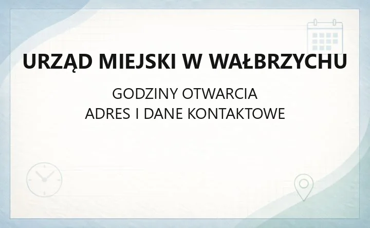 Urząd Miejski w Wałbrzychu - kontakt, wydziały, godziny i e-usługi