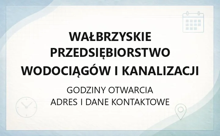 Wałbrzyskie Przedsiębiorstwo Wodociągów i Kanalizacji - kontakt, awarie, przyłącza