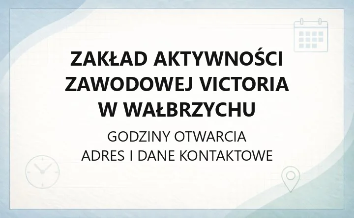 Zakład Aktywności Zawodowej Victoria w Wałbrzychu - kontakt, usługi i korzyści dla firm