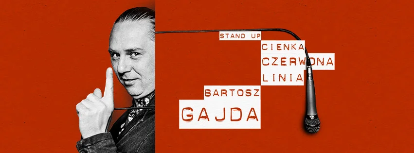 Grafika promocyjna wydarzenia Stand-up Bartosza Gajdy w Wałbrzychu – Cienka Czerwona Linia