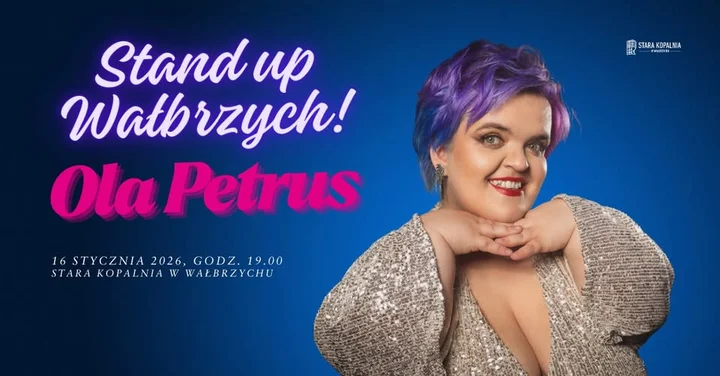 Grafika promocyjna wydarzenia Stand up Wałbrzych! OLA PETRUS w Starej Kopalni