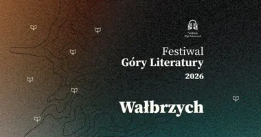 Grafika promocyjna wydarzenia Festiwal Góry Literatury 2026 w Wałbrzychu. Spotkania, warsztaty i koncert w Starej Kopalni