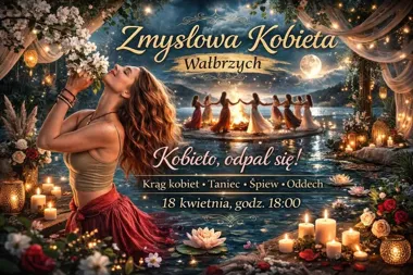 Grafika promocyjna wydarzenia Kobieto, odpal się! – Zmysłowa Kobieta: krąg, taniec i głos w Wałbrzychu
