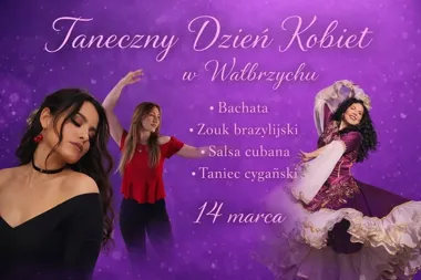 Grafika promocyjna wydarzenia Taneczny Dzień Kobiet w Wałbrzychu — warsztaty, które roztańczą i rozświetlą weekend