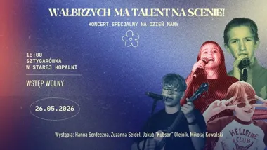 Grafika promocyjna wydarzenia Wałbrzych ma Talent na Scenie – koncert dla mam w Sztygarówce