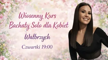 Grafika promocyjna wydarzenia Wiosenny Kurs Bachaty Solo dla Kobiet w Wałbrzychu
