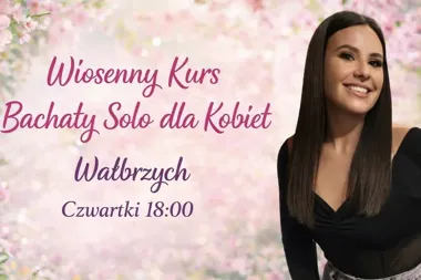 Grafika promocyjna wydarzenia Wiosenny Kurs Bachaty Solo dla Kobiet — Wałbrzych