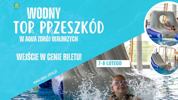 Grafika promocyjna wydarzenia Wodny Tor Przeszkód w Aqua Zdrój Wałbrzych — dmuchana frajda na basenie