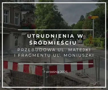 Przebudowa Matejki w Wałbrzychu. Zamknięcie zmieni dojazd do Rynku