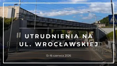 Wrocławska i Piotrowskiego będą zamknięte. Zmiany w ruchu i autobusach