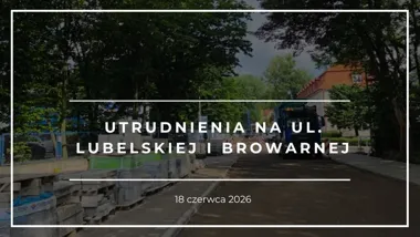 Lubelska i Browarna na kilka godzin staną. Drogowcy kładą warstwę wiążącą